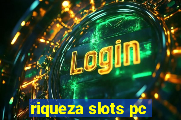 riqueza slots pc